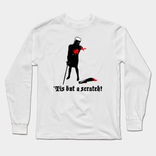 ‘Tis but a scratch Long Sleeve T-Shirt